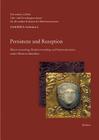 Persistenz Und Rezeption: Weiterverwendung, Wiederverwendung Und Neuinterpretation Antiker Werke Im Mittelalter (Zakmira - Schriften Des Lehr- Und Forschungszentrums Fur Die #6) By Dietrich Boschung (Editor), Susanne Wittekind (Editor) Cover Image