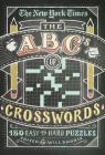 The New York Times ABCs of Crosswords: 200 Easy to Hard Puzzles By Will Shortz (Editor) Cover Image