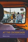 At the Crossroads: Nigerian Travel Writing and Literary Culture in Yoruba and English (African Articulations #7) By Rebecca Jones Cover Image
