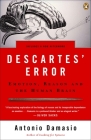 Descartes' Error: Emotion, Reason, and the Human Brain By Antonio Damasio Cover Image
