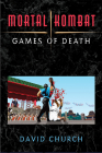 Mortal Kombat: Games of Death (Landmark Video Games) By David Church Cover Image