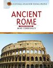 Ancient Rome (Cultural Atlas for Young People) Cover Image