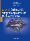 Atlas of Orthopaedic Surgical Approaches to the Lower Limbs Cover Image