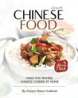 Simple Chinese Food Recipes: Have Fun Making Chinese Cuisine at Home By Alicia T. White Cover Image