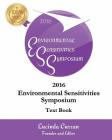2016 Environmental Sensitivities Symposium: TextBook By Bill Statham, Cyril W. Smith Phd, Sivani Saravanamuttu Phd Cover Image