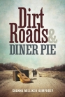 Dirt Roads and Diner Pie Cover Image
