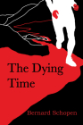 The Dying Time By Bernard Schopen Cover Image