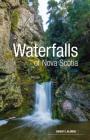 Waterfalls of Nova Scotia: A Guide By Benoit LaLonde Cover Image