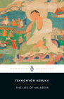 The Life of Milarepa By Tsangnyön Heruka, Andrew Quintman (Translated by), Donald S. Lopez, Jr. (Introduction by) Cover Image