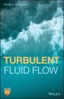 Turbulent Fluid Flow By Peter S. Bernard Cover Image