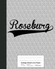 College Ruled Line Paper: ROSEBURG Notebook By Weezag Cover Image