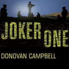 Joker One Lib/E: A Marine Platoon's Story of Courage, Leadership, and Brotherhood Cover Image