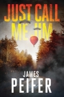 Just Call Me Jim By James Peifer Cover Image