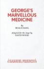 George's Marvellous Medicine By Roald Dahl, David Wood Cover Image