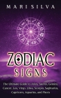 Zodiac Signs: The Ultimate Guide to Aries, Taurus, Gemini, Cancer, Leo, Virgo, Libra, Scorpio, Sagittarius, Capricorn, Aquarius, and Cover Image