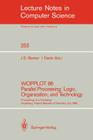 Wopplot 86 Parallel Processing: Logic, Organization, and Technology: Proceedings of a Workshop Neubiberg, Federal Republic of Germany, July 2-4, 1986 (Lecture Notes in Computer Science #253) By Jörg D. Becker (Editor), Ignaz Eisele (Editor) Cover Image