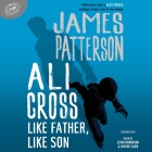 Ali Cross: Like Father, Like Son By James Patterson, Zeno Robinson (Read by), Wayne Carr (Read by) Cover Image