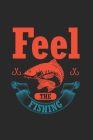 Feel The Fishing: Gran Calendario Para Cada Pescador Y Pequeño Discípulo. Ideal Para Introducir Sus Fechas De Pesca By Gdimido Art Cover Image