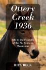 Ottery Creek 1936: Life in the Foothills of the St. Francois Mountains By Rita Beck Cover Image