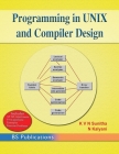 Programming in UNIX and Compiler Design By K. V. N. Sunitha, N. Kalyani Cover Image
