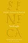 On Benefits (The Complete Works of Lucius Annaeus Seneca) By Lucius Annaeus Seneca, Miriam Griffin (Translated by), Brad Inwood (Translated by) Cover Image