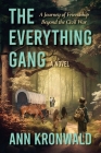 The Everything Gang: A Journey of Friendship Beyond the Civil War By Ann Kronwald Cover Image