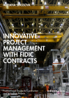 Innovative Project Management with Fidic Contracts Cover Image