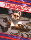 Be an Anthropologist (Be a Scientist!) By Jill Keppeler Cover Image