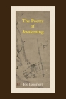 The Poetry of Awakening: An Anthology of Spiritual Chinese Poetry By Joe Lamport Cover Image