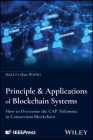 Principles & Applications of Blockchain Systems: How to Overcome the Cap Trilemma in Consortium Blockchain By Hui Liu, Han Wang Cover Image