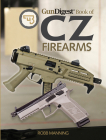 Gun Digest Book of Cz Firearms By Robb Manning Cover Image