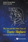 Sun and the Other Stars of Dante Alighieri, The: A Cosmographic Journey Through the Divina Commedia By Sperello Di Serego Alighieri, Massimo Capaccioli Cover Image