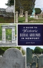 Guide to Historic Burial Grounds in Newport (History & Guide) Cover Image