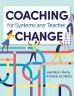 Coaching for Systems and Teacher Change By Jennifer D. Pierce, Kimberly St Martin Cover Image
