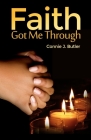 Faith Got Me Through By Connie J. Butler Cover Image