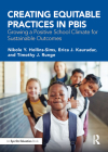 Creating Equitable Practices in PBIS: Growing a Positive School Climate for Sustainable Outcomes Cover Image