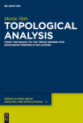 Topological Analysis: From the Basics to the Triple Degree for Nonlinear Fredholm Inclusions By Martin Väth Cover Image