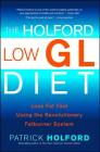 The Holford Low GL Diet: Lose Fat Fast Using the Revolutionary Fatburner System Cover Image