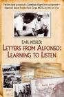 Letters from Alfonso: Learning to Listen: The First-Hand Account of a Colombian Village's Birth and Growth-Important Lessons for the Peace By Earl Kessler Cover Image