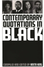 Contemporary Quotations in Black By Anita King (Editor) Cover Image