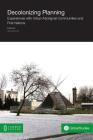 Decolonizing Planning: Experiences with Urban Aboriginal Communities and First Nations By Ian Skelton Cover Image