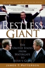 Restless Giant: The United States from Watergate to Bush V. Gore (Oxford History of the United States) By James T. Patterson Cover Image