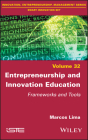 Entrepreneurship and Innovation Education: Frameworks and Tools Cover Image
