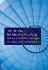 Evaluating Transnational NGOs: Legitimacy, Accountability, Representation By J. Steffek (Editor), K. Hahn (Editor) Cover Image