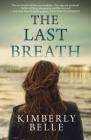 The Last Breath By Kimberly Belle Cover Image