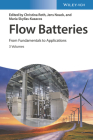Flow Batteries: From Fundamentals to Applications By Christina Roth (Editor), Jens Noack (Editor), Maria Skyllas-Kazacos (Editor) Cover Image