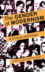The Gender of Modernism: A Critical Anthology By Bonnie Kime Scott (Editor) Cover Image