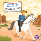 Calamity Jane (American Tall Tales) By Shannon Anderson, Anglika Dewi Anggreini (Illustrator) Cover Image