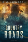 Country Roads By B. C. Lienesch Cover Image