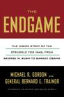 The Endgame: The Inside Story of the Struggle for Iraq, from George W. Bush to Barack Obama Cover Image